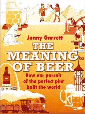 cover image of The Meaning of Beer